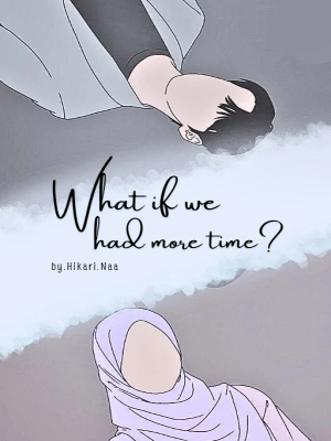What if we had more time?