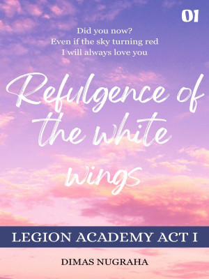 Refulgence of The White Wings Act I