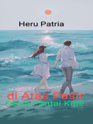 DI ATAS PASIR SENJA PANTAI KUTTE