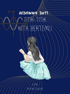 Redefining Dots : Titik-Titik Kita Bertemu