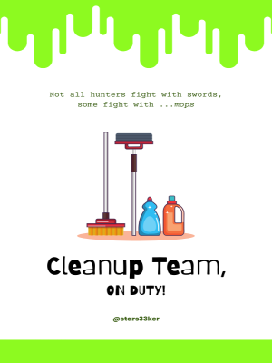 Clean-up Team, On Duty!