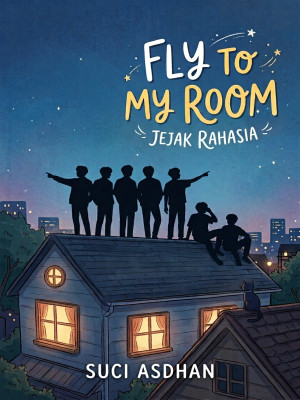 FLY TO MY ROOM: JEJAK RAHASIA
