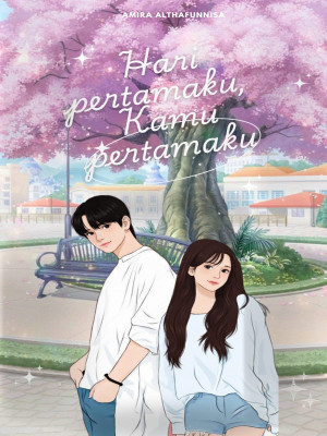 Hari pertamaku, kamu pertamaku