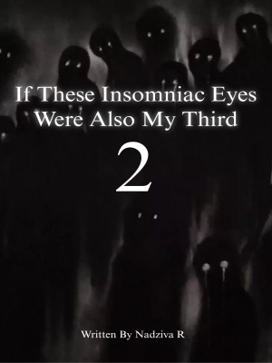 If These Insomniac Eyes Were Also My Third 2